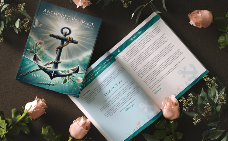 Anchored in Grace: A 90-Day Journey to Healing and Overcoming